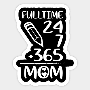 Womens Casual Mathematics 24 Hours A week & 365 Days Letter Print Women Funny Graphic Mothers Day Sticker